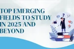 Emerging Fields to Study