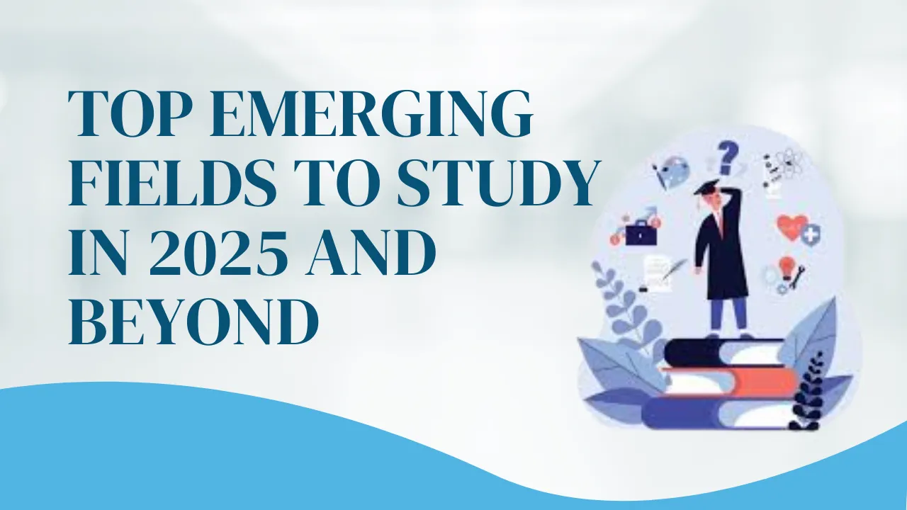 Emerging Fields to Study